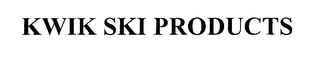 KWIK SKI PRODUCTS