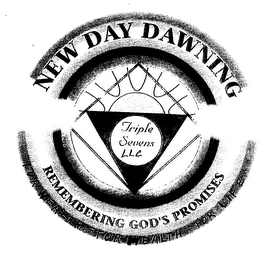 NEW DAY DAWNING TRIPPLE SEVENS REMEMBERING GOD'S PROMISES FOR WEALTH- FOR HEALTH- FOR LIFE