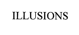 ILLUSIONS