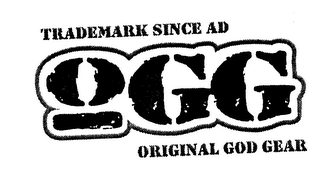 TRADEMARK SINCE AD OGG ORIGINAL GOD GEAR