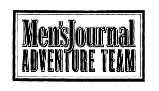 MEN'S JOURNAL ADVENTURE TEAM