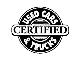 CERTIFIED USED CARS & TRUCKS