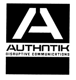 A AUTHNTIK DISRUPTIVE COMMUNICATIONS