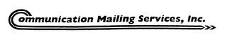 COMMUNICATION MAILING SERVICES, INC.