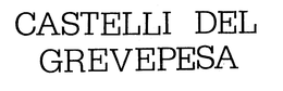 CASTELLI DEL GREVEPESA