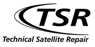 TSR TECHNICAL SATELLITE REPAIR