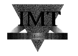 IMT INNOVATIVE MICRO TECHNOLOGY
