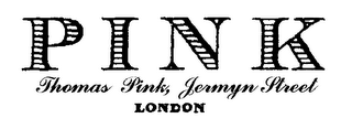 PINK THOMAS PINK, JERMYN STREET LONDON