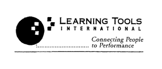 LEARNING TOOLS INTERNATIONAL CONNECTING PEOPLE TO PERFORMANCE