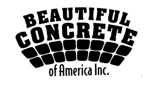 BEAUTIFUL CONCRETE OF AMERICA INC.