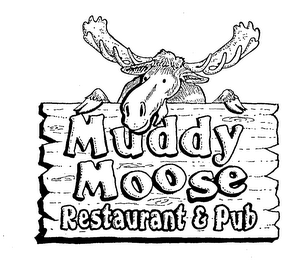 MUDDY MOOSE RESTAURANT & PUB