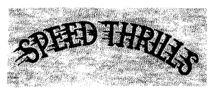 SPEED THRILLS