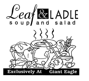 LEAF & LADLE SOUP AND SALAD EXCLUSIVELY AT GIANT EAGLE