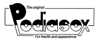 THE ORIGINAL PODIASOX FOR HEALTH AND APPEARANCE