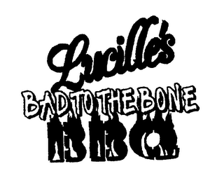 LUCILLE'S BAD TO THE BONE BBQ