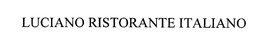 LUCIANO RISTORANTE ITALIANO