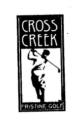 CROSSCREEK PRISTINE GOLF