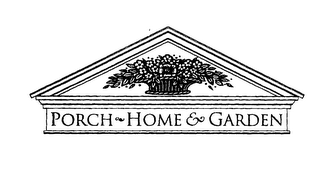 PORCH HOME & GARDEN