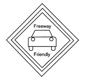 FREEWAY FRIENDLY