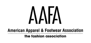 AAFA AMERICAN APPAREL & FOOTWEAR ASSOCIATION THE FASHION ASSOCIATION