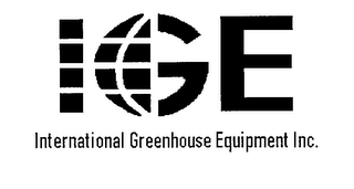 IGE INTERNATIONAL GREENHOUSE EQUIPMENT INC.