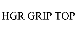 HGR GRIP TOP