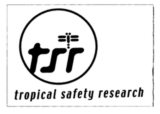 TSR TROPICAL SAFETY RESEARCH