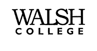 WALSH COLLEGE