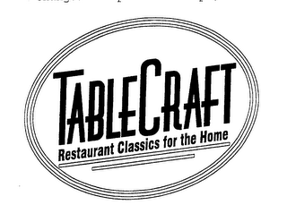 TABLECRAFT RESTAURANT CLASSICS FOR THE HOME