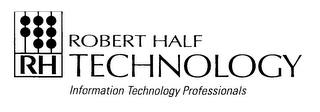 RH ROBERT HALF TECHNOLOGY INFORMATION TECHNOLOGY PROFESSIONALS