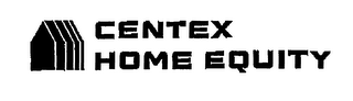 CENTEX HOME EQUITY