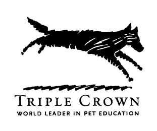 TRIPLE CROWN WORLD LEADER IN PET EDUCATION