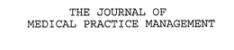 THE JOURNAL OF MEDICAL PRACTICE MANAGEMENT