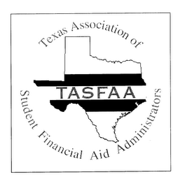 TASFAA TEXAS ASSOCIATION OF STUDENT FINANCIAL AID ADMINSTATORS