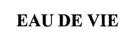 EAU DE VIE