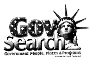 GOV SEARCH GOVERNMENT PEOPLE, PLACES & PROGRAMS PRODUCTED BY CARROLL PUBLISHING