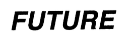 FUTURE