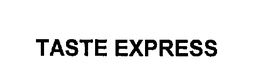 TASTE EXPRESS