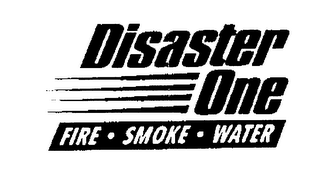 DISASTER ONE FIRE .SMOKE . WATER