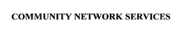 COMMUNITY NETWORK SERVICES