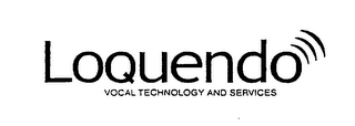 LOQUENDO VOCAL TECHNOLOGY AND SERVICES