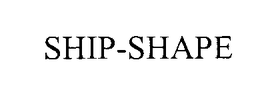 SHIP-SHAPE