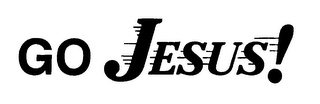 GO JESUS