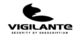 VIGILANTE SECURITY BY SUBSCRIPTION