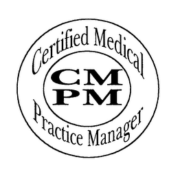 CMPM CERTIFIED MEDICAL PRACTICE MANAGER