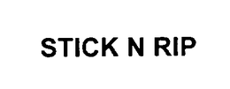 STICK N RIP