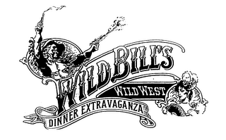 WILD BILL'S WILD WEST DINNER EXTRAVAGANZA