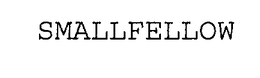 SMALLFELLOW