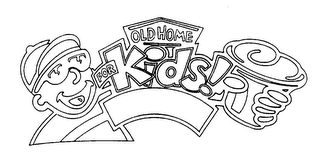 OLD HOME FOR KIDS