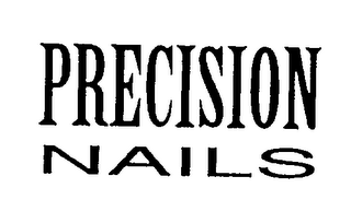 PRECISION NAILS